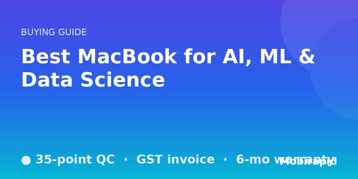 Best refurbished MacBook for AI, machine learning & data science