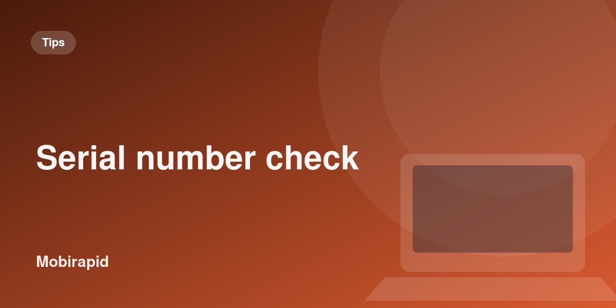 MacBook serial number check: how to verify authenticity